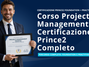Corso Project Management certificazione Prince2 Completo: Foundation + Practitioner