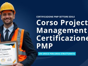 Corso Project Management certificazione PMP settore edile
