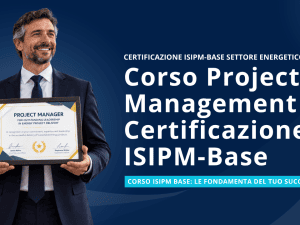 Corso Project Management certificazione ISIPM-Base Settore Energetico